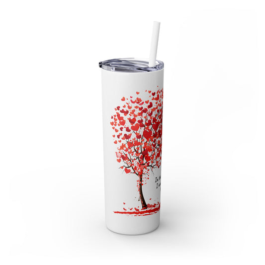 Tree of Love Skinny Tumbler - 20oz, Love Tumbler, Insulated Cup, Romantic Couples Gift, Anniversary Gift, Gift for Her, Heart Drinkware